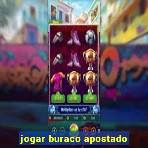 jogar buraco apostado